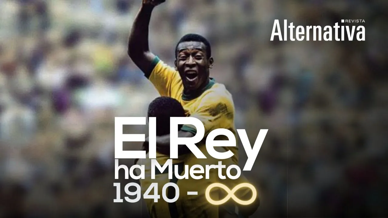Pelé, O Rey, Rey del fútbol, Canariña, Muere Pelé, Edson Arantes do Nascimento, Hassan Nassar, Revista Alternativa