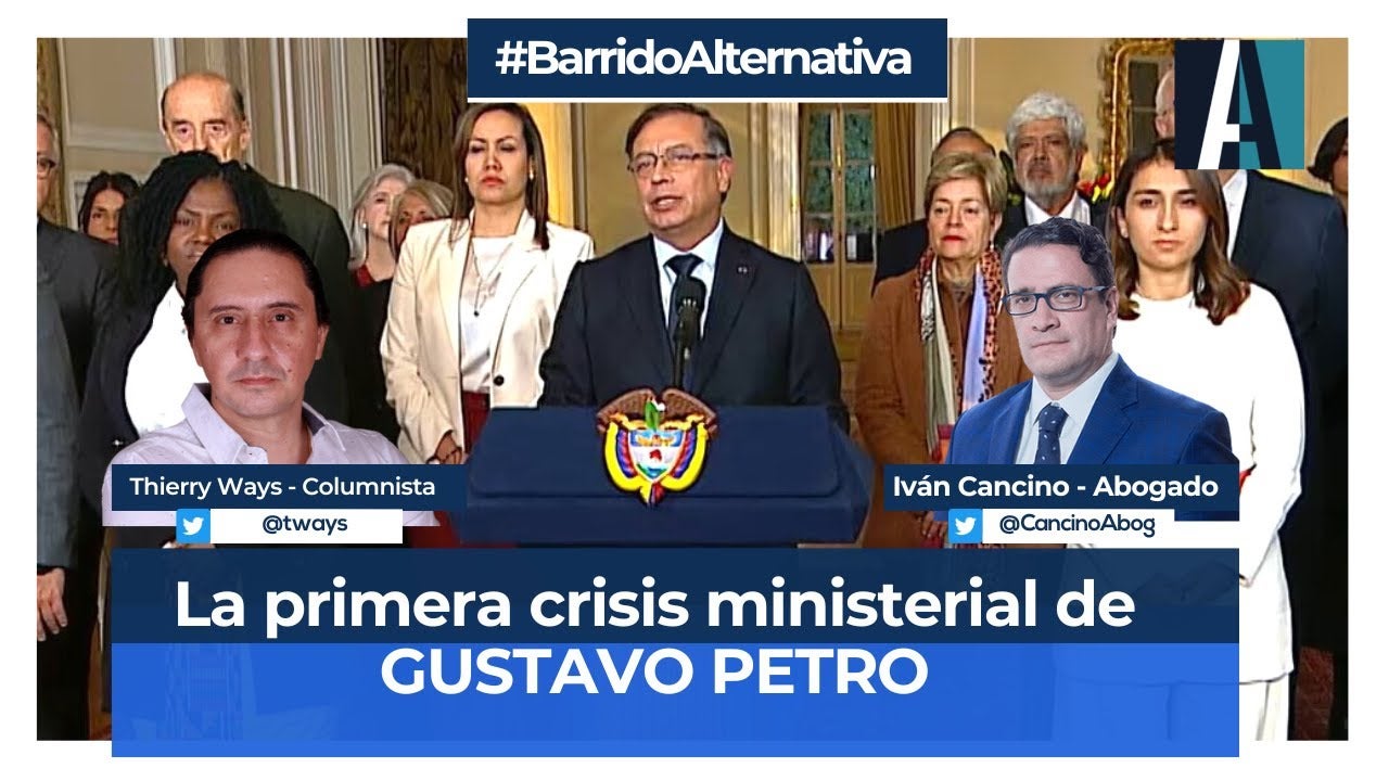 Barrido Alternativa con Iván Cancino y Thierry Ways 1a Crisis Ministerial Gob Petro Mar 01 de 2023 Crisis Ministerial, salida de Ministerios, Mineducación, Mindeporte, Mincultura, Alejandro Gaviria, Maria Isabel Urrutia, Corrupción, Gabinete, Gobierno del Cambio, el Cambio, Gustavo Petro, Hassan Nassar, Revista Alternativa, revista