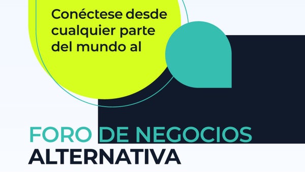🔴Foro de Negocios Alternativa, un espacio para conectar con líderes empresariales