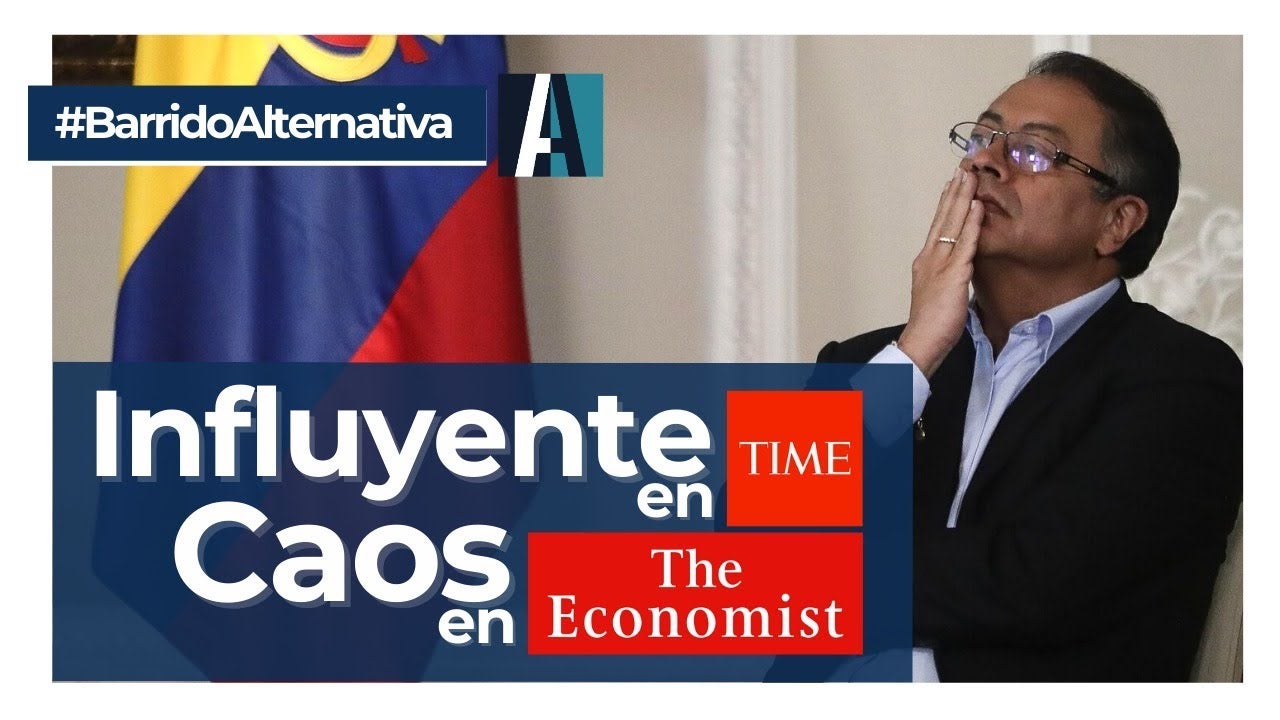Gustavo Petro, Time, The Economist, Gustavo Petro, reformas, canciller, Alvaro Leyva, Santrich, Paz Total, Petro, gobierno del Cambio, Hassan Nassar, Revista Alternativa, revista