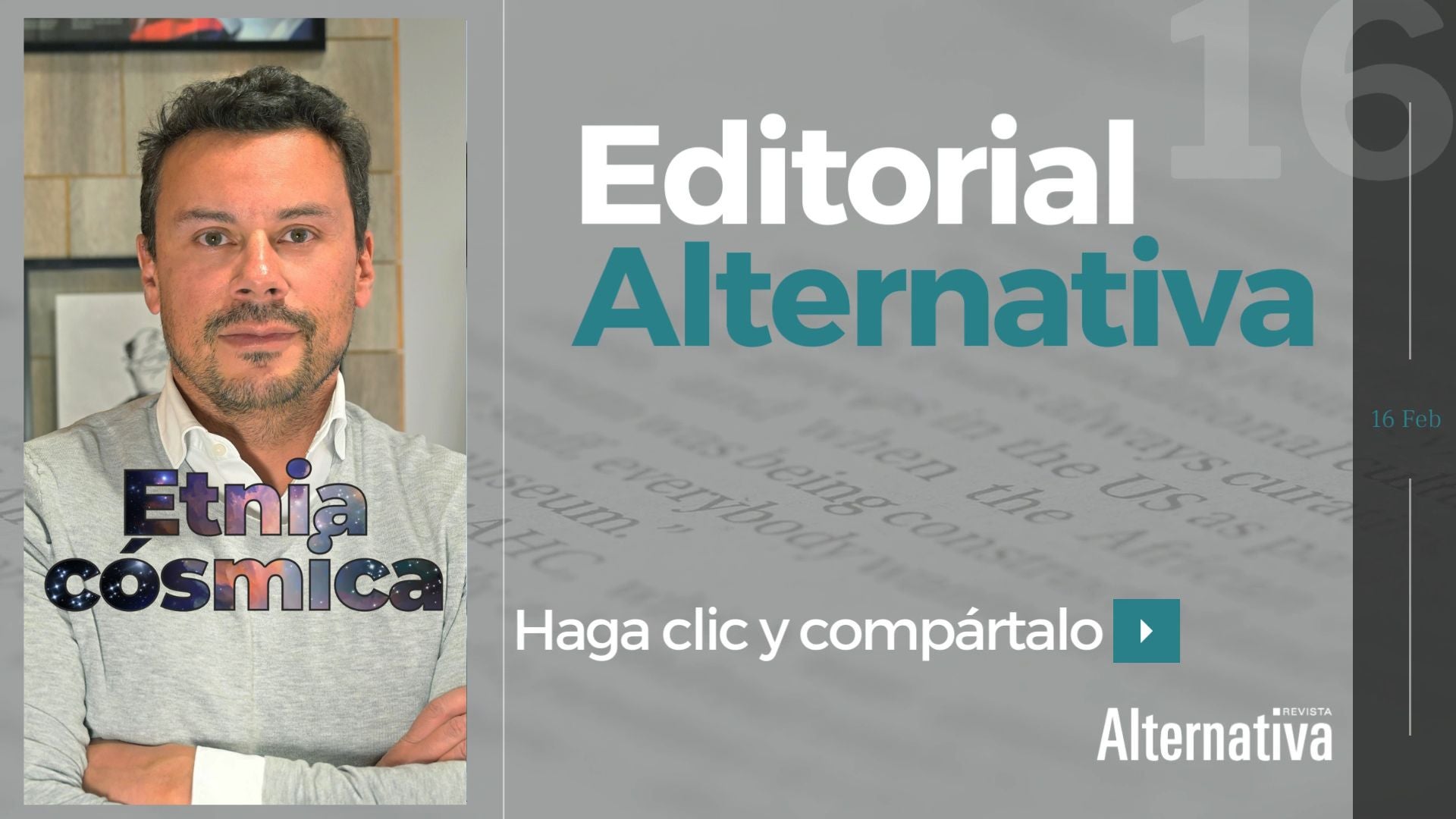Portada Editorial - Etnia Cósmica 16 de Feb de 2024 Etnia cósmica, Gustavo Petro, Economía, presupuesto nacional, decrecimiento economico, ONU, CIDH, Salida de ministra del Deporte, Salida del DPS, Caida del PIB, Porcentaje de crecimiento nacional, ELN, Estallido Social, Noticias, Editorial Alternativa, Hassan Nassar, Juegos Panamericanos, Revista Alternativa
