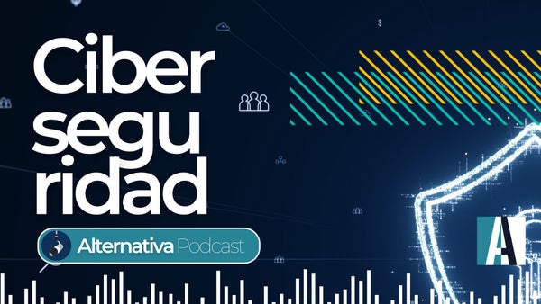 🎙️ Podcast / Ciberseguridad - Rodrigo Lara / Eduardo García / Julio César Rojas / David Luna