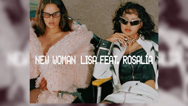Rosalía y Lisa de BLACKPINK se unen en la poderosa colaboración "New Woman"