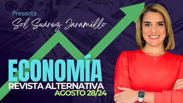 ¿Cuál es la realidad económica del país? | Sol Suárez Jaramillo nos trae un panorama sobre esto