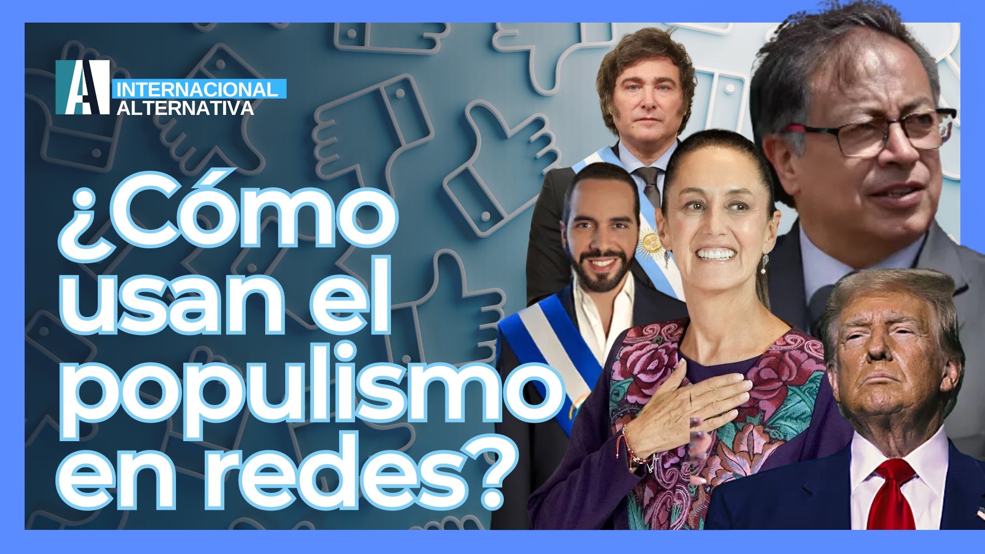 Revista Alternativa comunicación política,Gustavo Petro,Nayib Bukele,Donald Trump,Claudia Sheinbaum,Javier Milei,discurso populista,redes sociales,polarización,estrategias de comunicación,líderes políticos,opinión pública,populismo,análisis político,tácticas de comunicación,política contemporánea,conexión con las bases,hemisferio occidental,democracia,estrategias narrativas, revista alternativa, noticias
