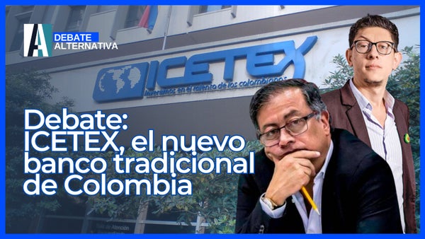 🔴ICETEX: ¿La solución o el problema del financiamiento?
